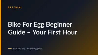 Bike For Egg Beginner Guide – Your First Hour cover